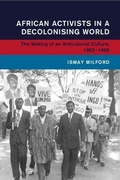 Cover: African Activists in a Decolonising World - Cambridge University Press