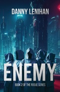 Cover: Enemy (The Rogue Series Book 2) - Broken Earth Publishing