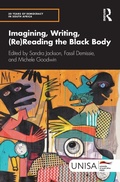 Cover: Imagining, Writing, (Re)Reading the Black Body - Routledge
