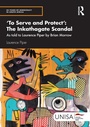 Cover: 'To Serve and Protect': The Inkathagate Scandal - Routledge