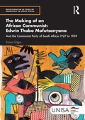Cover: The Making of an African Communist: Edwin Thabo Mofutsanyana - Routledge
