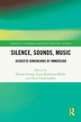 Cover: Silence, Sounds, Music - Routledge