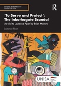 Cover: 'To Serve and Protect': The Inkathagate Scandal - Routledge