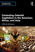 Cover: Contesting Colonial Capitalism in the Americas, Africa, and Asia - Routledge