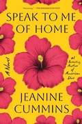 Cover: Speak to Me of Home - Henry Holt and Co.