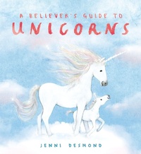 Enlarge image Cover: A Believer's Guide to Unicorns - Hodder Children's Books