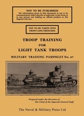 Cover: Troop Training for Light Tank Troops November 1939 - Naval & Military Press