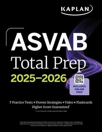 Abbildung von: ASVAB Total Prep 2025-2026: Includes 7 Full Length Practice Tests + 2000+ Practice Questions and Flashcards + Online Access to Interactive Video Lessons and Tutorials - Kaplan Publishing