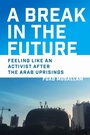 Cover: A Break in the Future - University of Pennsylvania Press