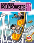 Cover: Kid Detectives: The Hair-raising Rollercoaster Mystery - Wayland