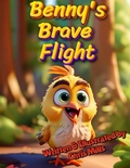 Cover: Benny's Brave Flight (The Adventures of Benny, #1) - Chris Mills