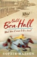 Cover: Our History: Bold Ben Hall - Walker Books Australia