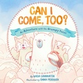 Cover: Can I Come, Too? - Inhabit Media Inc