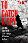 Cover: To Catch a Spy - Icon Books