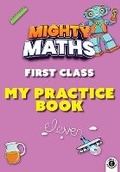 Cover: Mighty Maths First Class My Practice Book - Gill Books