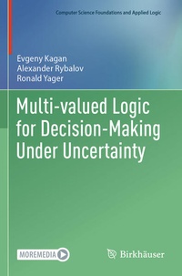 Enlarge image Cover: Multi-valued Logic for Decision-Making Under Uncertainty - Birkhäuser