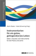 Cover: Instrumentarien f&uuml;r ein gutes, gelingend(er)es Leben - Juventa Verlag ein Imprint der Beltz Verlagsgruppe GmbH & Co. KG