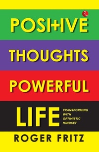 Enlarge image Cover: Positive Thoughts Powerful Life - Rupa Publications India Pvt. Ltd