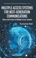 Cover: Multiple Access Systems For Next-generation Communications: Theory And Practice Of Multiple Access Systems - World Scientific Publishing Co Pte Ltd