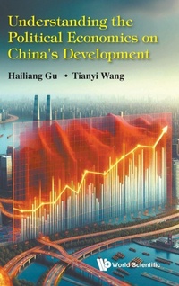Enlarge image Cover: Understanding The Political Economics On China's Development - World Scientific Publishing Co Pte Ltd