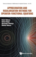 Cover: Approximation And Regularisation Methods For Operator-functional Equations - World Scientific Publishing Co Pte Ltd