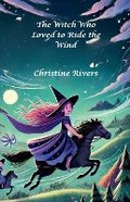 Cover: The Witch Who Loved to Ride the Wind - Good Child Bookstore
