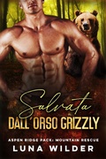 Cover: Salvata Dall'Orso Grizzly (Aspen Ridge Pack: Mountain Rescue, #6) - Luna Wilder