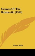 Cover: Crimes of the Bolsheviki (1919) - Kessinger Publishing