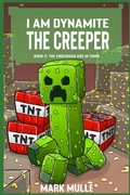 Cover: I Am Dynamite The Creeper Book 2 - Mark Mulle