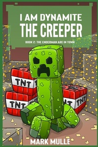 Enlarge image Cover: I Am Dynamite The Creeper Book 2 - Mark Mulle