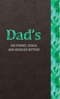 Cover: Dad's 100 Poems, Songs, and Riddles Within - Family Needs Fund
