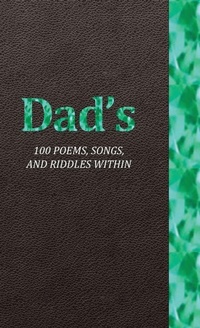 Enlarge image Cover: Dad's 100 Poems, Songs, and Riddles Within - Family Needs Fund
