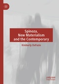Cover: Spinoza, New Materialism and the Contemporary - Palgrave MacMillan