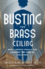 Cover: Busting the Brass Ceiling - Open Road Media