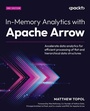 Cover: In-Memory Analytics with Apache Arrow - Packt Publishing