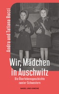 Cover: Wir, M&auml;dchen in Auschwitz - Nagel & Kimche