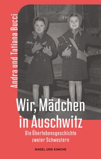 Enlarge image Cover: Wir, Mädchen in Auschwitz - Nagel & Kimche