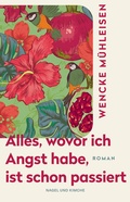 Bild: Alles, wovor ich Angst habe, ist schon passiert - Nagel & Kimche