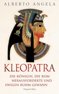 Cover: KLEOPATRA. Die K&ouml;nigin, die Rom herausforderte und ewigen Ruhm gewann - HarperCollins Taschenbuch