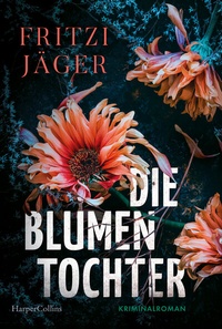 Abbildung von: Die Blumentochter - HarperCollins Taschenbuch