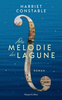Abbildung von: Die Melodie der Lagune - HarperCollins Hardcover