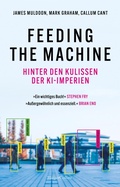 Cover: Feeding the Machine. Hinter den Kulissen der KI-Imperien - HarperCollins eBook