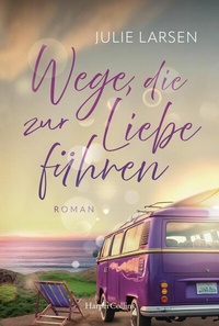 Abbildung von: Wege, die zur Liebe führen - HarperCollins eBook