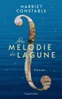 Cover: Die Melodie der Lagune - HarperCollins eBook
