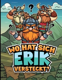 Abbildung von: Wo hat sich Erik versteckt? - tredition