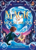 Cover: Magic of Moon and Sea. Die Diebin der vielen Gesichter - Schneiderbuch