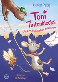 Cover: Toni Tintenklecks auf m&auml;usischer Mission - Schneiderbuch