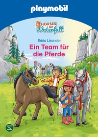 Abbildung von: PLAYMOBIL Horses of Waterfall. Ein Team für die Pferde - Schneiderbuch