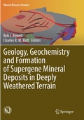 Cover: Geology, Geochemistry and Formation of Supergene Mineral Deposits in Deeply Weathered Terrain - Springer