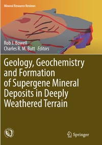 Abbildung von: Geology, Geochemistry and Formation of Supergene Mineral Deposits in Deeply Weathered Terrain - Springer